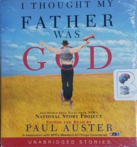 I Thought My Father was God written by Paul Auster performed by Paul Auster on CD (Unabridged)